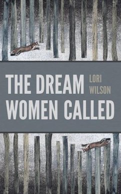 The Dream Women Called - Wilson, Lori