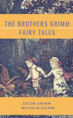 The Brothers Grimm Fairy Tales - Grimm, Jacob; Grimm, Wilhelm
