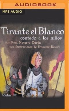 Tirante El Blanco Contado a Los Niños (Narración En Castellano) - Durán, Rosa Navarro