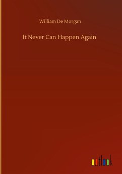 It Never Can Happen Again - Morgan, William De