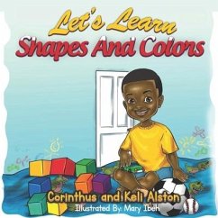 Let's Learn Shapes And Colors - Alston, Keli; Alston, Corinthus