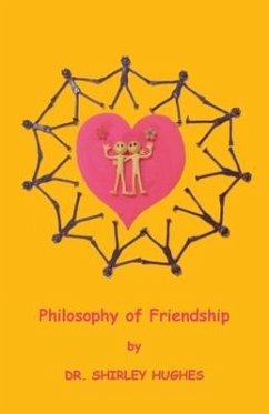 Philosophy of Friendship - Hughes, Shirley