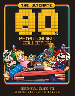 The Ultimate 80's Retro Gaming Collection - Peel, Dan