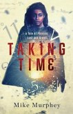 Taking Time: ... A Tale of Physics, Lust and Greed