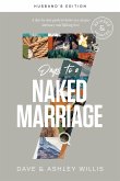 7 Days to a Naked Marriage Husband's Edition: A Day-By-Day Guide to Better Sex, Deeper Intimacy, and Lifelong Love