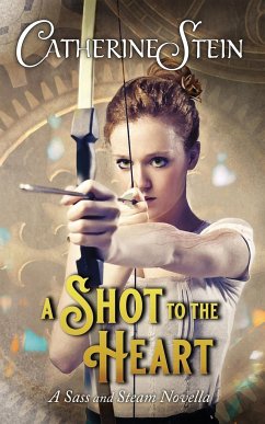 A Shot to the Heart - Stein, Catherine