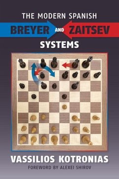 The Modern Spanish: Breyer and Zaitsev Systems - Kotronias, Vassilios