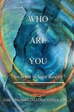 Who Are You: So What is Your Reality? - Nicholls, Gail