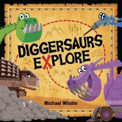 Diggersaurs Explore - Whaite, Michael