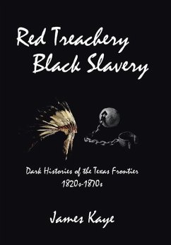 Red Treachery Black Slavery - Kaye, James