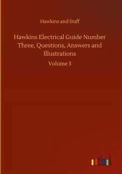 Hawkins Electrical Guide Number Three, Questions, Answers and Illustrations - Hawkins and Staff