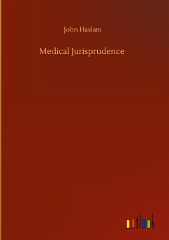 Medical Jurisprudence - Haslam, John