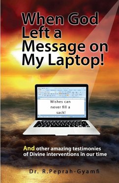 WHEN GOD LEFT A MESSAGE ON MY LAPTOP! - Peprah-Gyamfi, Robert