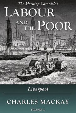 Labour and the Poor Volume X - Mackay, Charles