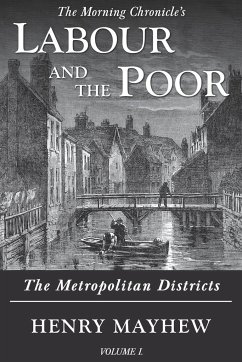 Labour and the Poor Volume I - Mayhew, Henry