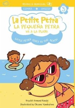 La Pequeña Petra va a la Playa: Little Petra goes to the Beach - Armand Kanzki, Krystel