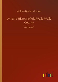 Lyman¿s History of old Walla Walla County