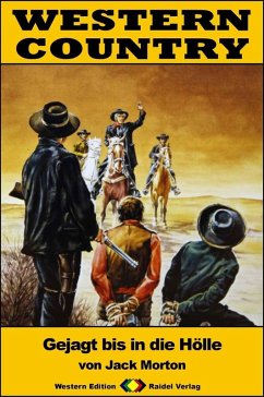 WESTERN COUNTRY 362: Gejagt bis in die Hölle (eBook, ePUB) - Morton, Jack