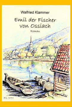 Emil, der Fischer von Ossiach (eBook, ePUB) - Klammer, Walfried