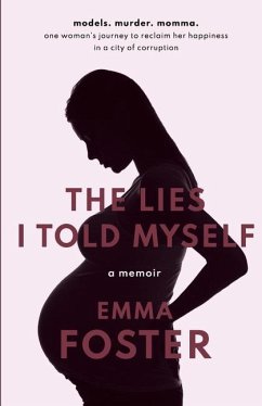 The Lies I Told Myself - Foster, Emma