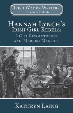 Hannah Lynch's Irish Girl Rebels - Laing, Kathryn