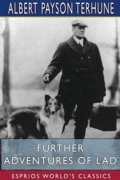 Further Adventures of Lad (Esprios Classics) - Terhune, Albert Payson