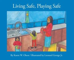 Living Safe, Playing Safe - Olson, Karen W.