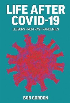 Life After Covid-19: Lessons from Past Pandemics - Gordon, Bob