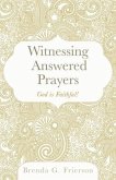 Witnessing Answered Prayers: God is Faithful!