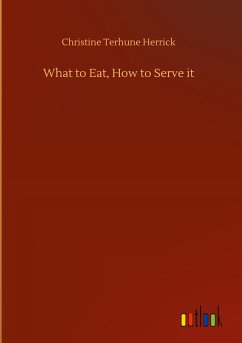 What to Eat, How to Serve it - Herrick, Christine Terhune