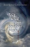 Tout n'est pas toujours blanc