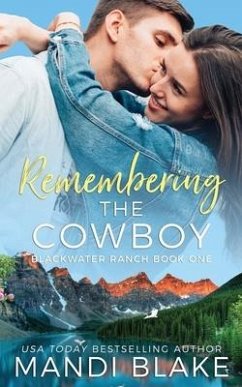 Remembering the Cowboy: A Contemporary Christian Romance - Blake, Mandi