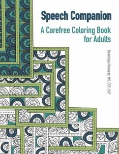 Speech Companion: A Carefree Coloring Book for Adults - Kennedy, Dominique