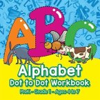 Alphabet Dot to Dot Workbook PreK-Grade 1 - Ages 4 to 7