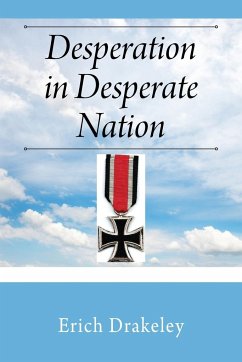Desperation in Desperate Nation - Drakeley, Erich