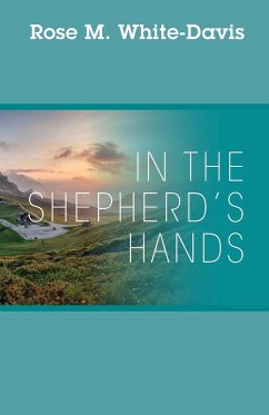 In the Shepherd's Hands - White-Davis, Rose M.