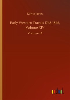 Early Western Travels 1748-1846, Volume XIV