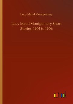 Lucy Maud Montgomery Short Stories, 1905 to 1906