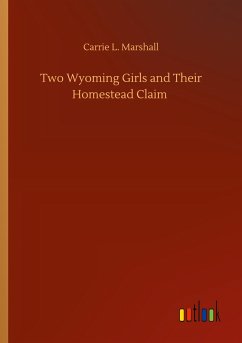 Two Wyoming Girls and Their Homestead Claim