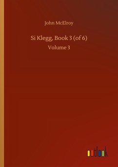 Si Klegg, Book 3 (of 6)