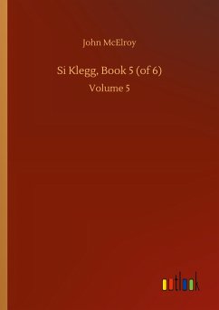 Si Klegg, Book 5 (of 6)