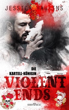 Violent Ends - Die Kartell-Königin (eBook, ePUB) - Hawkins, Jessica