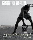 SECRET OF HEALTH (eBook, ePUB)