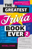 The Greatest Trivia Book Ever 2 (eBook, ePUB)