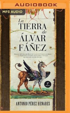 La Tierra de Álvar Fáñez (Narración En Castellano) - Henares, Antonio Pérez