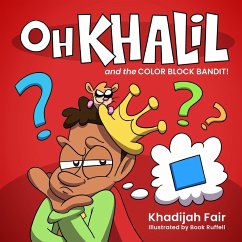 Oh Khalil and the Color Block Bandit: Oh Khalil - Fair, Khadijah