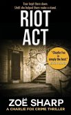 Riot ACT: #02: Charlie Fox Crime Mystery Thriller Series
