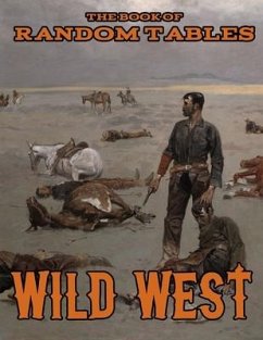 The Book of Random Tables: Wild West: 26 1D100 Random Tables for Tabletop Role-Playing Games - Davids, Matt