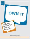Own It: 5.5 Steps for Managing Your Career and Performance
