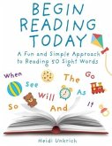 Begin Reading Today: A Fun and Simple Approach to Reading 50 Sight Words